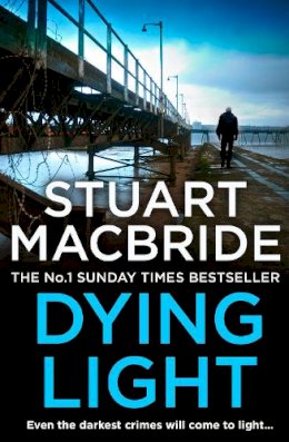 Stuart Macbride - Dying Light (Logan McRae, Book 2) - 9780007419456 - V9780007419456