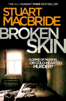 Stuart Macbride - Broken Skin (Logan McRae, Book 3) - 9780007419463 - V9780007419463