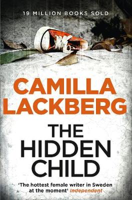 Camilla Läckberg - The Hidden Child (Patrik Hedstrom and Erica Falck, Book 5) - 9780007419494 - V9780007419494