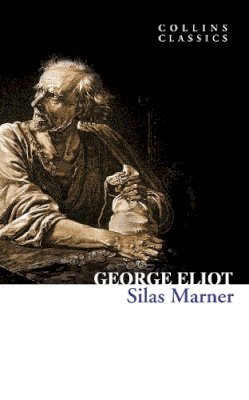 George Eliot - Silas Marner (Collins Classics) - 9780007420148 - V9780007420148