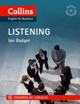 Ian Badger - Business Listening: B1-C2 (Collins Business Skills and Communication) - 9780007423217 - V9780007423217