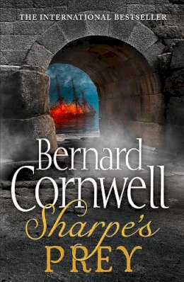 Bernard Cornwell - Sharpe’s Prey: The Expedition to Copenhagen, 1807 (The Sharpe Series, Book 5) - 9780007425853 - 9780007425853