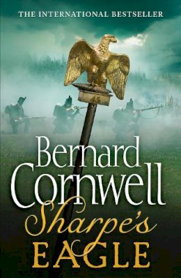 Bernard Cornwell - Sharpe’s Eagle: The Talavera Campaign, July 1809 (The Sharpe Series, Book 8) - 9780007425891 - V9780007425891