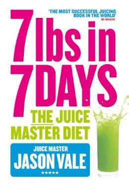 Jason Vale - 7lbs in 7 Days: The Juice Master Diet - 9780007436187 - V9780007436187