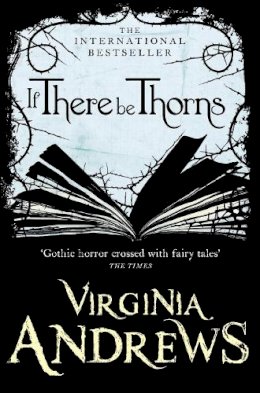 Virginia Andrews - If There be Thorns - 9780007436835 - V9780007436835