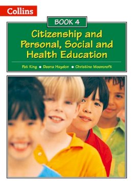 Pat King - Collins Citizenship and PSHE – Book 4 - 9780007436859 - V9780007436859