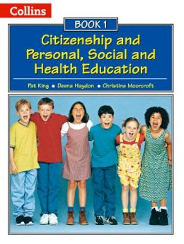 Pat King - Collins Citizenship and PSHE – Book 1 - 9780007436903 - V9780007436903