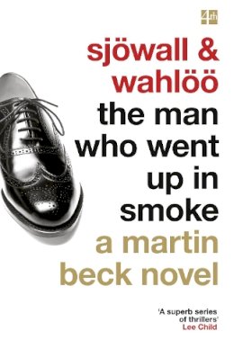 Per Wahloo Maj Sjowall - The Man Who Went Up in Smoke (A Martin Beck Novel, Book 2) - 9780007439126 - V9780007439126