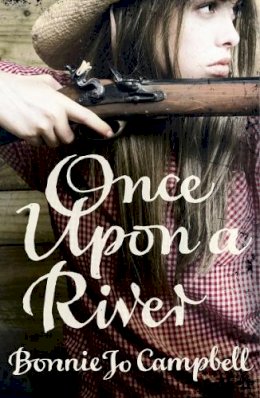 Bonnie Jo Campbell - Once Upon a River - 9780007443376 - KTG0014474