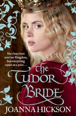 Joanna Hickson - The Tudor Bride - 9780007446995 - KOC0017850
