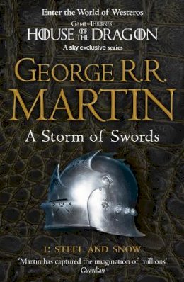 George R.r. Martin - A Storm of Swords: Part 1 Steel and Snow (A Song of Ice and Fire, Book 3) - 9780007447848 - 9780007447848
