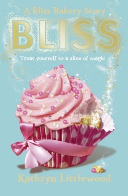 Kathryn Littlewood - Bliss (The Bliss Bakery Trilogy, Book 1) - 9780007451746 - KSG0006030