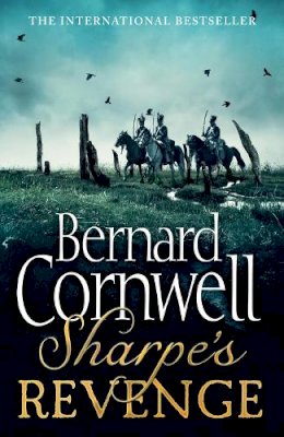 Bernard Cornwell - Sharpe’s Revenge: The Peace of 1814 (The Sharpe Series, Book 19) - 9780007452897 - V9780007452897
