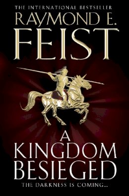 Raymond E. Feist - A Kingdom Besieged (Midkemian Trilogy 1) - 9780007454730 - 9780007454730