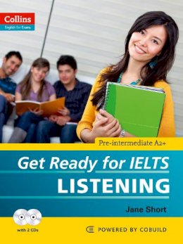 Jane Short - Get Ready for IELTS - Listening: IELTS 4+ (A2+) (Collins English for IELTS) - 9780007460625 - V9780007460625