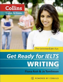 Fiona Aish - Collins Get Ready for Ielts Writing (Collins English for Exams) - 9780007460656 - V9780007460656