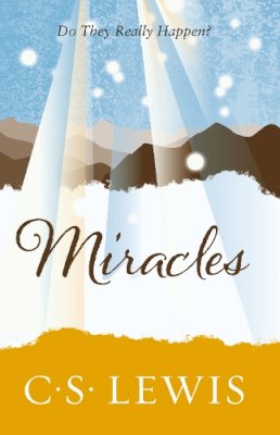 C. S. Lewis - Miracles (C. S. Lewis Signature Classic) - 9780007461257 - V9780007461257