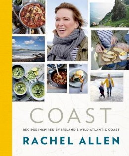 Rachel Allen - Coast: Recipes from Ireland's Wild Atlantic Way - 9780007462438 - V9780007462438