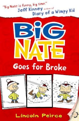 Lincoln Peirce - Big Nate Goes for Broke (Big Nate, Book 4) - 9780007462704 - V9780007462704
