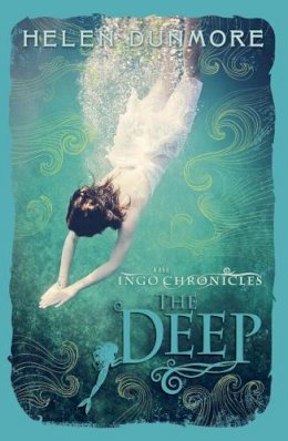 Helen Dunmore - The Deep (The Ingo Chronicles, Book 3) - 9780007464128 - V9780007464128