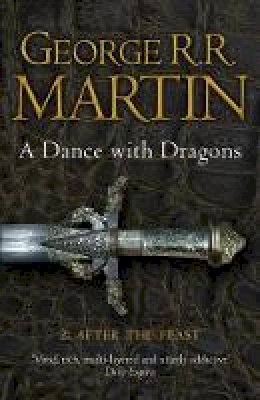 George R. R. Martin - A Dance With Dragons: Part 2 After the Feast (A Song of Ice and Fire, Book 5) - 9780007466078 - 9780007466078