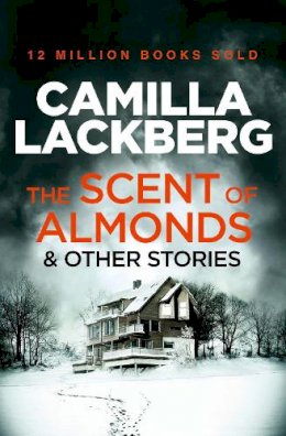 Camilla Läckberg - The Scent of Almonds and Other Stories - 9780007479078 - V9780007479078