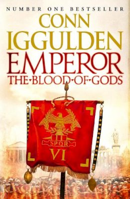 Conn Iggulden - Emperor: The Blood of Gods (Emperor Series, Book 5) - 9780007482825 - V9780007482825