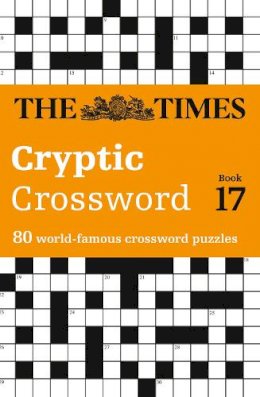 The Times Mind Games - The Times Cryptic Crossword Book 17: 80 world-famous crossword puzzles (The Times Crosswords) - 9780007491674 - V9780007491674