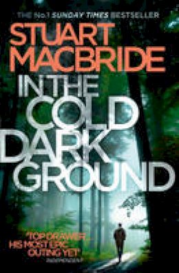 Stuart Macbride - In the Cold Dark Ground (Logan McRae, Book 10) - 9780007494675 - V9780007494675