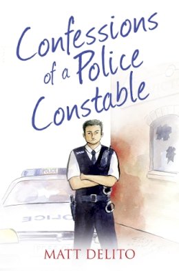 Matt Delito - Confessions of a Police Constable (The Confessions Series) - 9780007497454 - KSG0006554