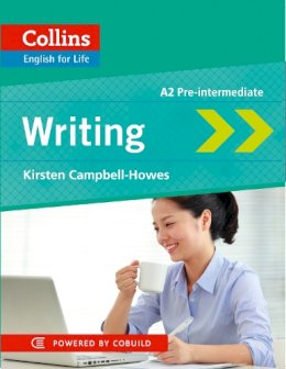 Kirsten Campbell-Howes - Writing: A2 (Collins English for Life: Skills) - 9780007497768 - V9780007497768