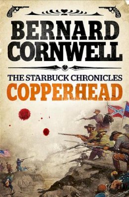 Bernard Cornwell - Copperhead (The Starbuck Chronicles, Book 2) - 9780007497973 - V9780007497973