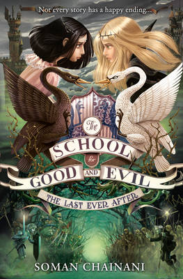 Soman Chainani - The Last Ever After (The School for Good and Evil, Book 3) - 9780007502868 - V9780007502868