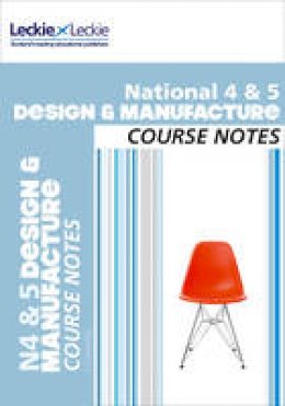Jill Connolly - National 4/5 Design and Manufacture Course Notes: For Curriculum for Excellence SQA Exams (Course Notes for SQA Exams) - 9780007504787 - V9780007504787