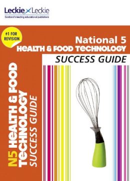 Karen Coull - National 5 Health and Food Technology Success Guide (Success Guide) - 9780007504824 - V9780007504824