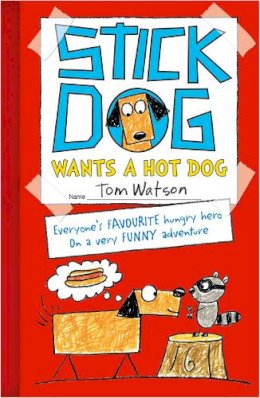 Tom Watson - Stick Dog Wants a Hot Dog - 9780007511495 - V9780007511495