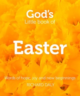 Richard Daly - God’s Little Book of Easter: Words of hope, joy and new beginnings - 9780007513864 - KTJ0050836