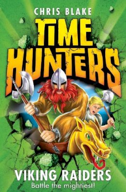 Chris Blake - Viking Raiders (Time Hunters, Book 3) - 9780007514021 - V9780007514021