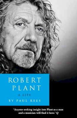 Rees, Paul - Robert Plant: a Life - 9780007514892 - V9780007514892