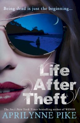 Aprilynne Pike - Life After Theft - 9780007515554 - KSG0009140