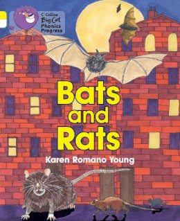 Karen Romano Young - Bats and Rats: Band 03 Yellow/Band 10 White (Collins Big Cat Phonics Progress) - 9780007516421 - V9780007516421