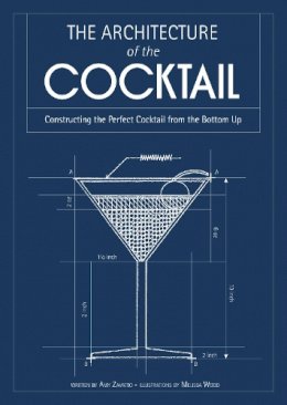 Amy Zavatto - The Architecture of the Cocktail: Constructing The Perfect Cocktail From The Bottom Up - 9780007518418 - V9780007518418