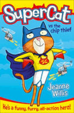 Jeanne Willis - Supercat vs the Chip Thief - 9780007518630 - V9780007518630