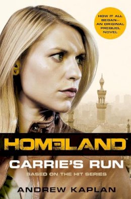 Andrew Kaplan - Homeland: Carrie’s Run - 9780007521272 - KAK0011222