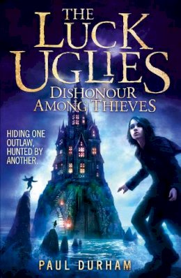 Paul Durham - Dishonour Among Thieves (The Luck Uglies, Book 2) - 9780007526925 - V9780007526925