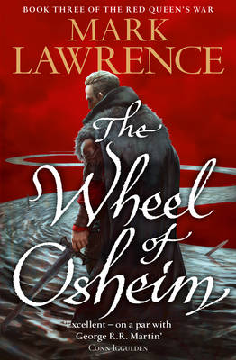 Mark Lawrence - The Wheel of Osheim (Red Queen´s War, Book 3) - 9780007531639 - V9780007531639