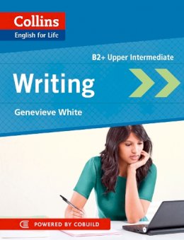Genevieve White - Writing: B2 (Collins English for Life: Skills) - 9780007541324 - V9780007541324