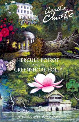 Agatha Christie - Hercule Poirot and the Greenshore Folly - 9780007546398 - V9780007546398