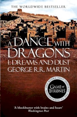 George R.r. Martin - A Dance With Dragons: Part 1 Dreams and Dust (A Song of Ice and Fire, Book 5) - 9780007548286 - 9780007548286