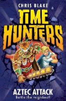 Chris Blake - Aztec Attack (Time Hunters, Book 12) - 9780007550043 - V9780007550043